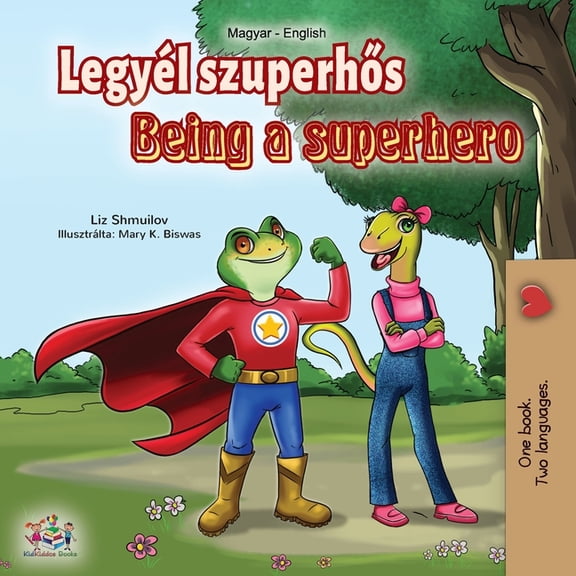 Hungarian English Bilingual Collection Being a Superhero (Hungarian English Bilingual Book), (Paperback)