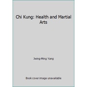 Chi Kung: Health and Martial Arts [Paperback - Used]
