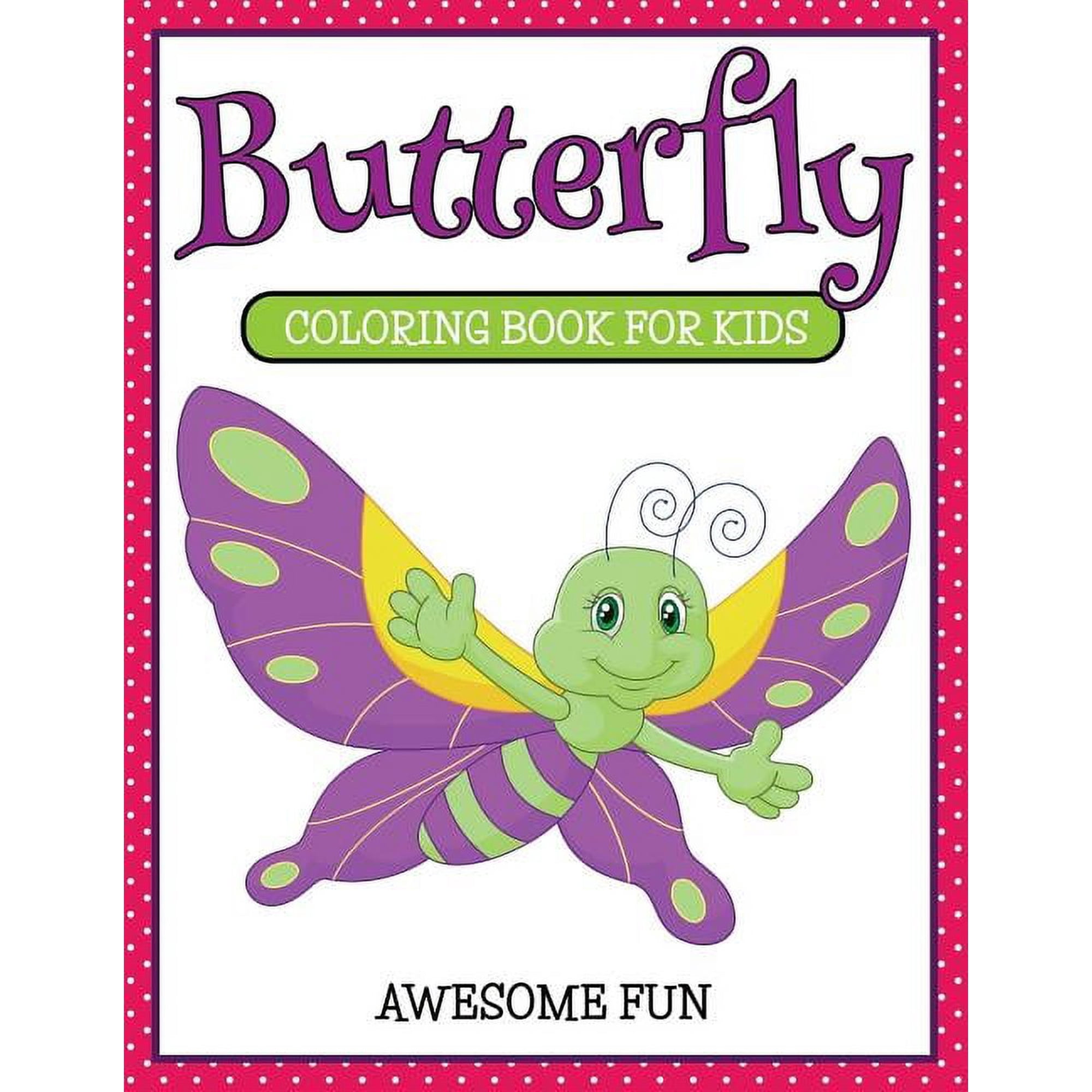 Butterfly: Coloring Book For Kids- Awesome Fun (Paperback)