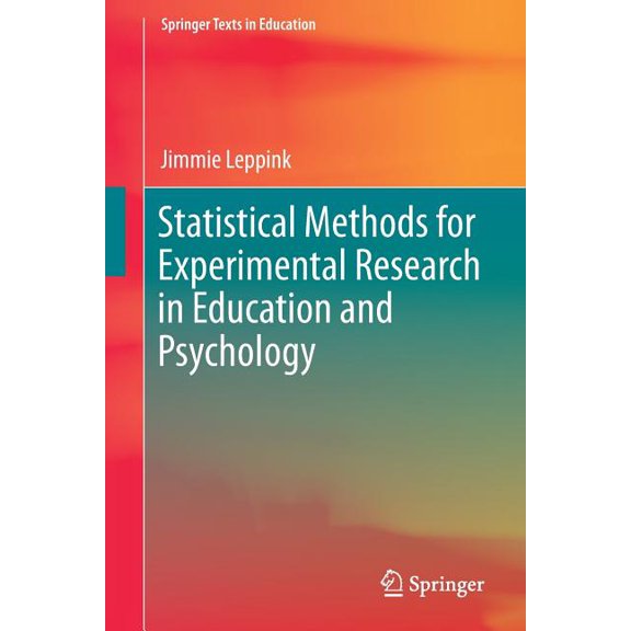 Springer Texts in Education Statistical Methods for Experimental Research in Education and Psychology, (Paperback)