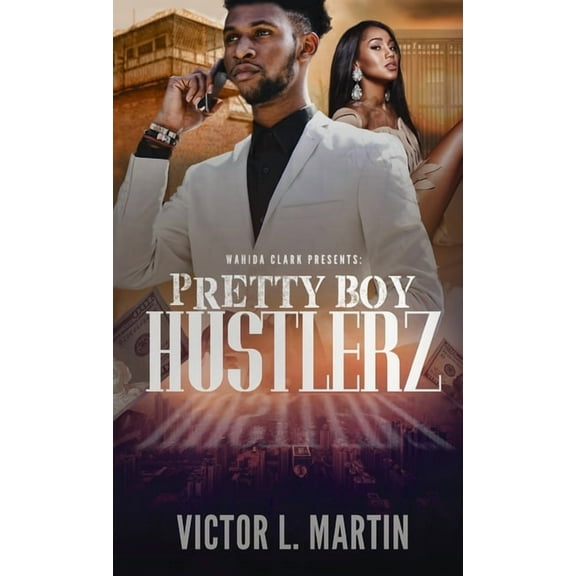 Pretty Boy Hustlerz Part 1, (Hardcover)