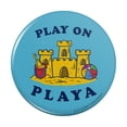 thumbnail image 1 of Play On Playa Player Sandcastle Funny Humor Pinback Button Pin, 1 of 5