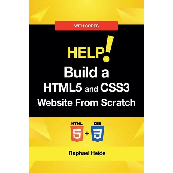 Build a HTML5 and CSS3 Website From Scratch, (Paperback)