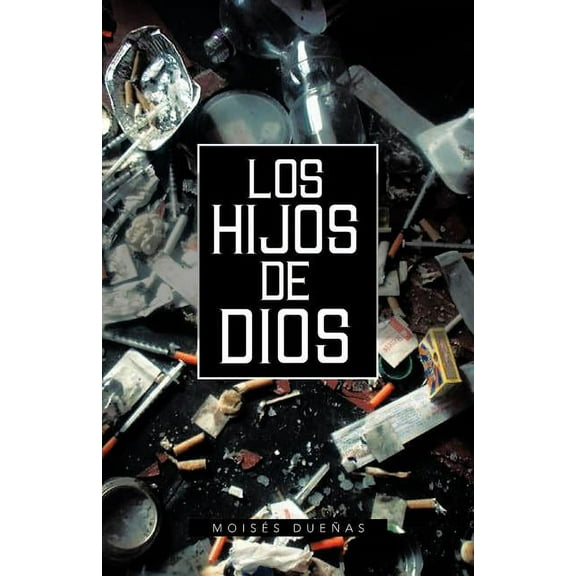 Los Hijos De Dios (Spanish Edition)