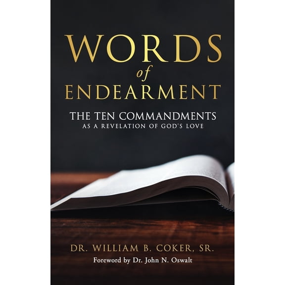 Words of Endearment: The Ten Commandments As a Revelation of God's Love, (Paperback)