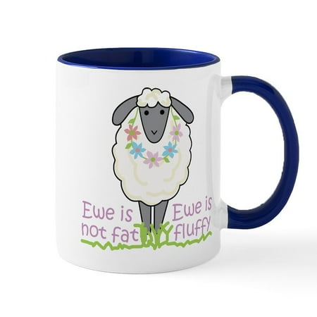 

CafePress - Ewe Is Not Fat Mug - 11 oz Ceramic Mug - Novelty Coffee Tea Cup