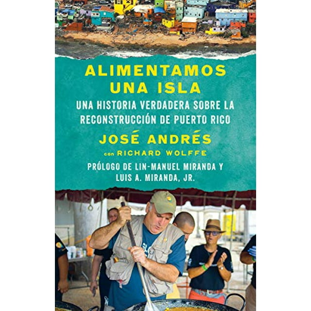 Alimentamos Una Isla: Una Historia Verdadera Sobre La Reconstruccion De Puerto Rico