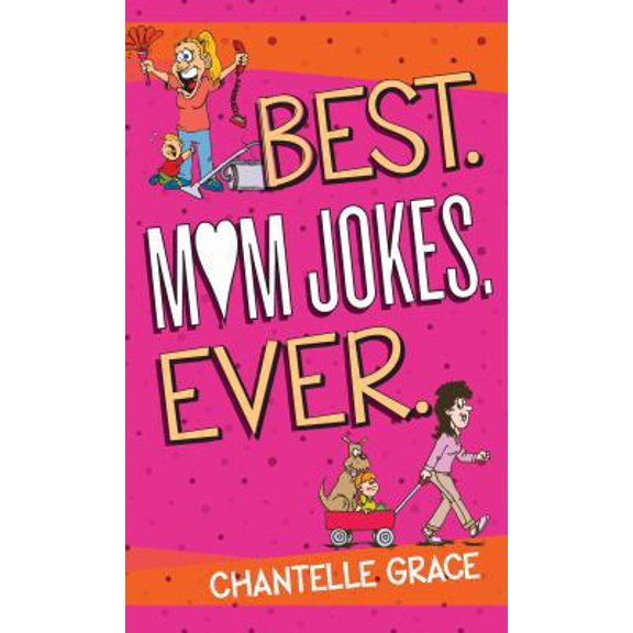 Pre-Owned Best Mom Jokes Ever (Paperback) 1424556449 9781424556441
