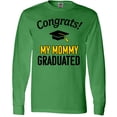 thumbnail image 3 of Inktastic Congrats My Mommy Graduated with cap Long Sleeve T-Shirt, 3 of 5