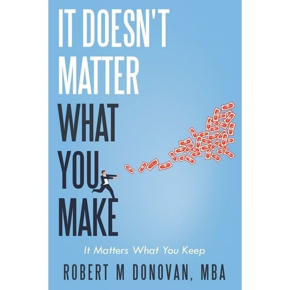 It Doesn't Matter what You Make..., (Paperback)