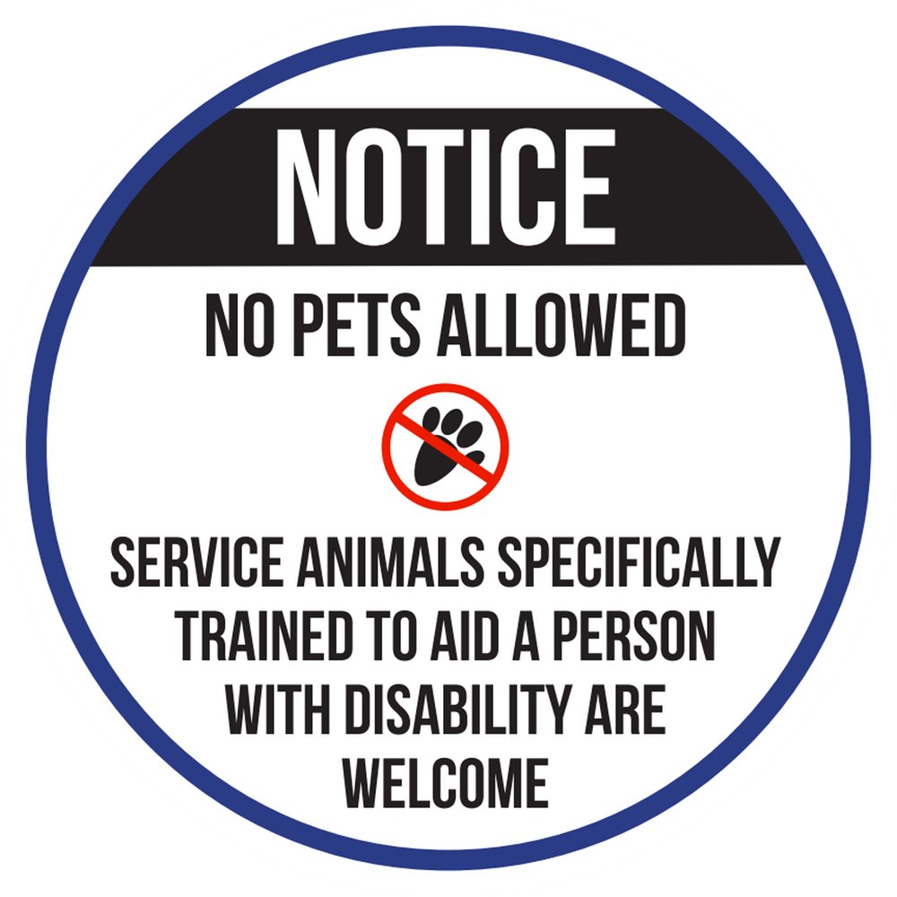 Notice No Pets Allowed Service Animals Specifically Trained To Aid A