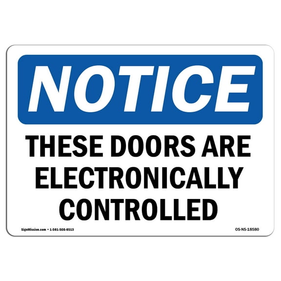 OSHA Notice Signs - These Doors Are Electronically Controlled | Decal | Protect Your Business, Work Site, Warehouse |  Made in the USA