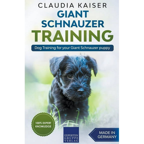 Giant Schnauzer Training - Dog Training for your Giant Schnauzer puppy, (Paperback)