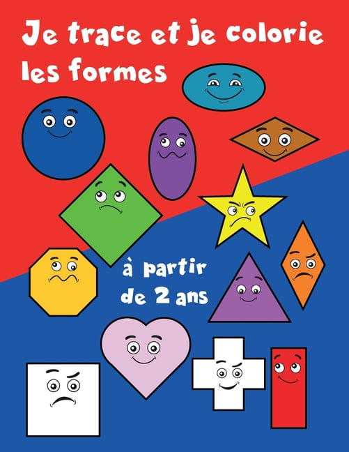 Je Trace Et Je Colorie Les Formes Apprendre Les Formes Avant La Maternelle Paperback Walmart Com
