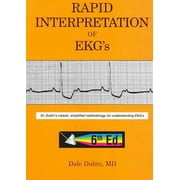 Rapid Interpretation of EKG's : Dr. Dubin's Classic, Simplified Methodology for Understanding EKG's