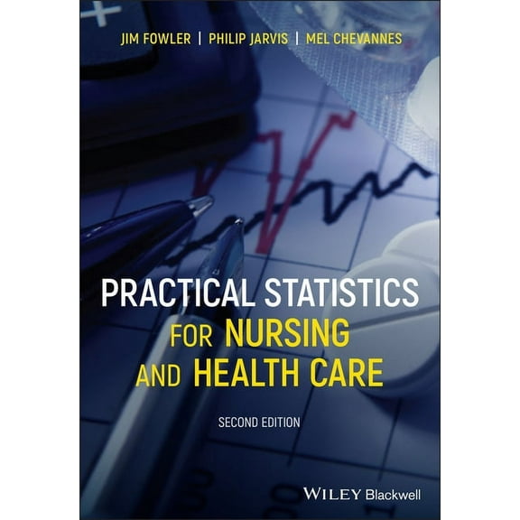 Practical Statistics for Nursing and Health Care, (Paperback)