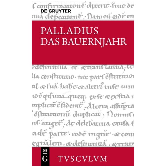 Sammlung Tusculum Das Bauernjahr: Lateinisch - Deutsch, (Hardcover)