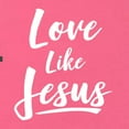 thumbnail image 5 of Wild Bobby Love Like Jesus Inspirational/Christian Women Racerback Tank Top, Hot Pink, Large, 5 of 5