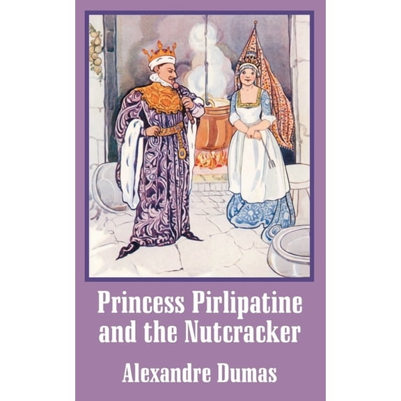 Princess Pirlipatine and the Nutcracker, (Paperback)