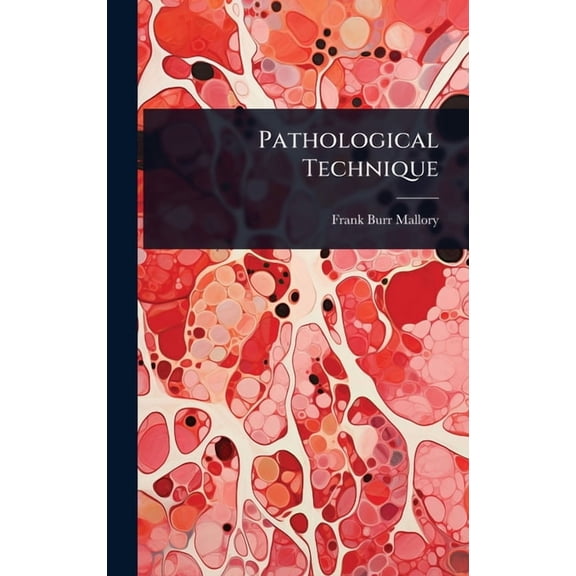 Pathological Technique, (Hardcover)