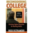thumbnail image 1 of Reconsidering College: Christian Higher Education for Working Adults, 1 of 1
