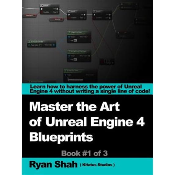 Pre-Owned Mastering the Art of Unreal Engine 4 - Blueprints Paperback