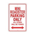thumbnail image 1 of MINI ROADSTER Parking Only All Others Will Be Towed Ridiculous Funny Novelty Garage Aluminum Sign 8"x12" Plate, 1 of 1
