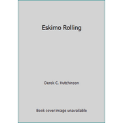 Eskimo Rolling, Used [Paperback]