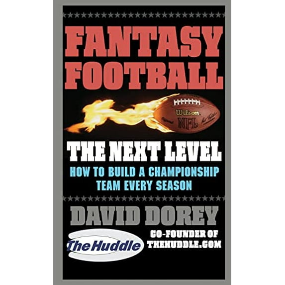 Pre-Owned Fantasy Football the Next Level: How to Build a Championship Team Every Season (Paperback) 044669925X 9780446699259