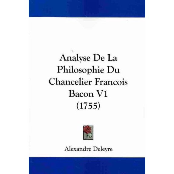 Analyse De La Philosophie Du Chancelier Francois Bacon