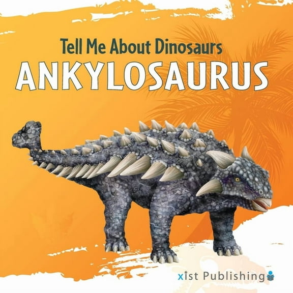 Tell Me about Dinosaurs Ankylosaurus, Book 1, (Paperback)