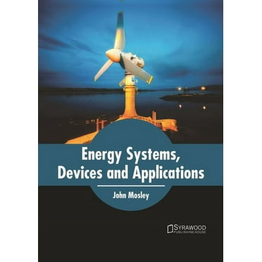 Energy Systems, Devices and Applications (Hardcover)