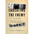 thumbnail image 4 of Educating the Enemy: Teaching Nazis and Mexicans in the Cold War Borderlands, (Paperback), 4 of 4