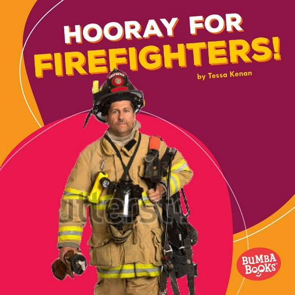 Bumba Books (R) -- Hooray for Community Helpers!: Hooray for Firefighters! (Hardcover)