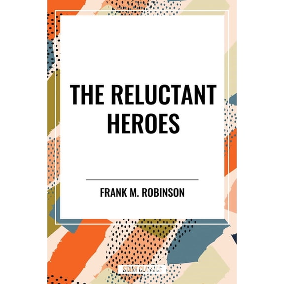 Reluctant Heroes, (Paperback)