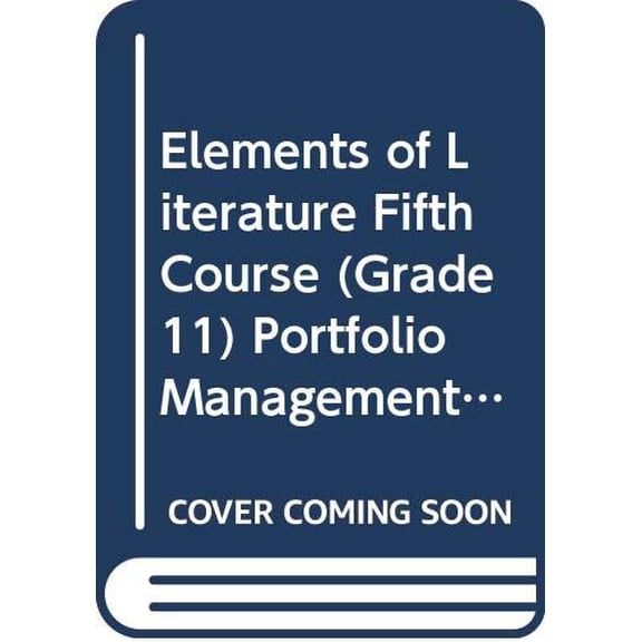 Pre-Owned Elements of Literature Fifth Course (Grade 11) Portfolio Management System, 9780030524295, 0030524296, Paperback,