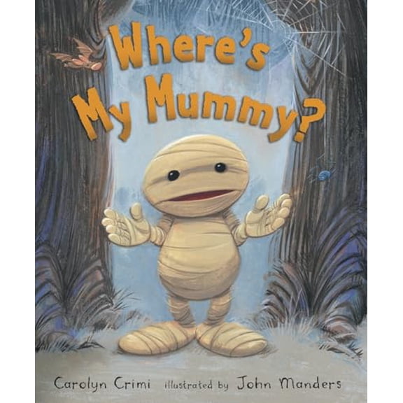 Pre-Owned Where's My Mummy?: (A Halloween-Themed Bedtime Story Picture Book - For Toddlers, Preschoolers, and Kids Ages 2-5) (Hardcover) 0763643378 9780763643379