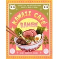 thumbnail image 2 of Kawaii Café Ramen: Classic, Fun, and Delicious Ramen Meals to Make at Home (Hardcover), 2 of 2
