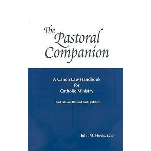 Pre-Owned The Pastoral Companion: A Canon Law Handbook for Catholic Ministry (Hardcover) 0819909688 9780819909688