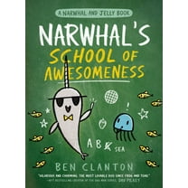 Narwhal and Jelly Book Narwhal's School of Awesomeness (a Narwhal and Jelly Book #6), (Hardcover)