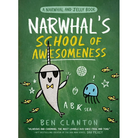 Narwhal and Jelly Book Narwhal's School of Awesomeness (a Narwhal and Jelly Book #6), (Hardcover)