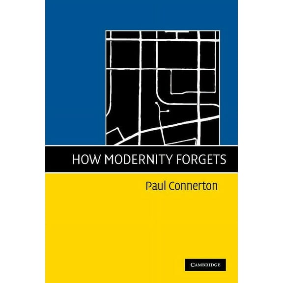How Modernity Forgets, (Hardcover)