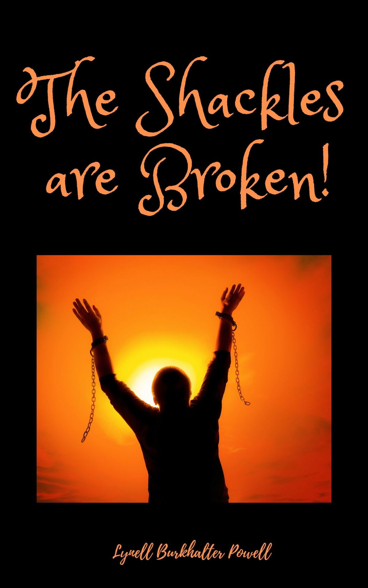 The Shackles are Broken eBook