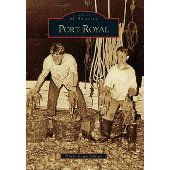 Images of America: Port Royal (Paperback)