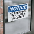 thumbnail image 3 of (2 Pack) No One Under 21 Allowed In Cooler OSHA Notice Sign 18 Inch X 12 Inch Vinyl Label Decal Sticker Weather Resistant, UV Protected for Workplace, Business, and Construction Site,, 3 of 6