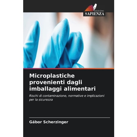 Microplastiche provenienti dagli imballaggi alimentari (Paperback)