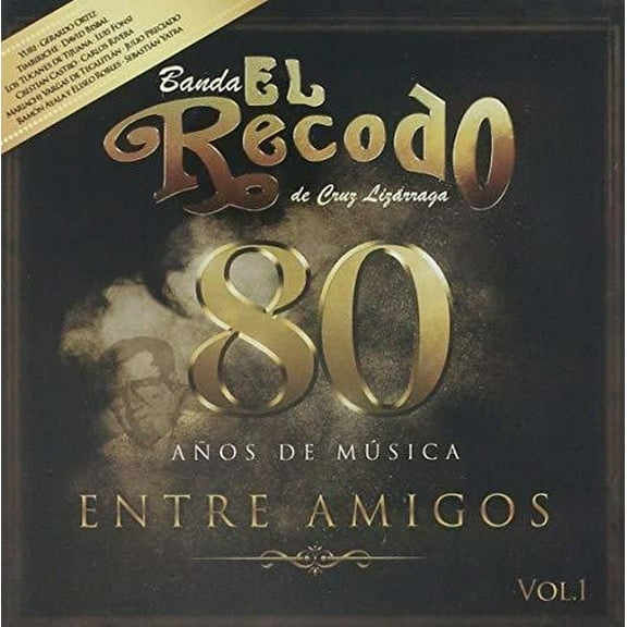 Banda El Recodo de Cruz Lizarraga - 80 Anos De Musica Entre Amigos - Music & Performance - CD