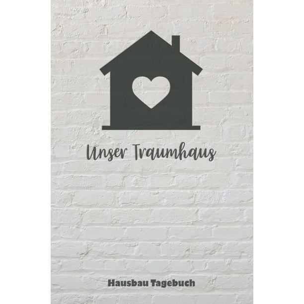 Unser Traumhaus Hausbau ebuch Fi R Anbau Umbau Bau Und Bauprojekt Oder Renovierung Einer Immobilie