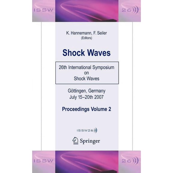 Shock Waves: 26th International Symposium on Shock Waves, Volume 2, (Hardcover)