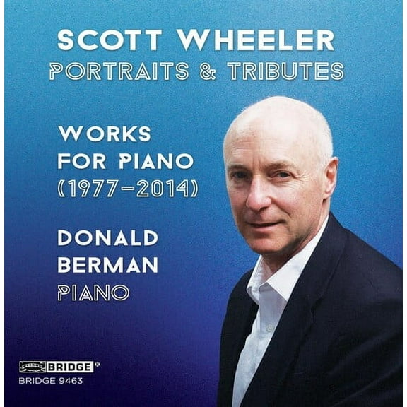 Wheeler,Scott / Donald Berman - Scott Wheeler: Portraits & Tributes - Music & Performance - CD
